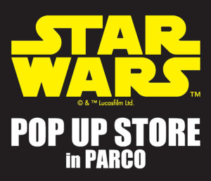 STAR WARS POP UP STORE in PARCOバナー