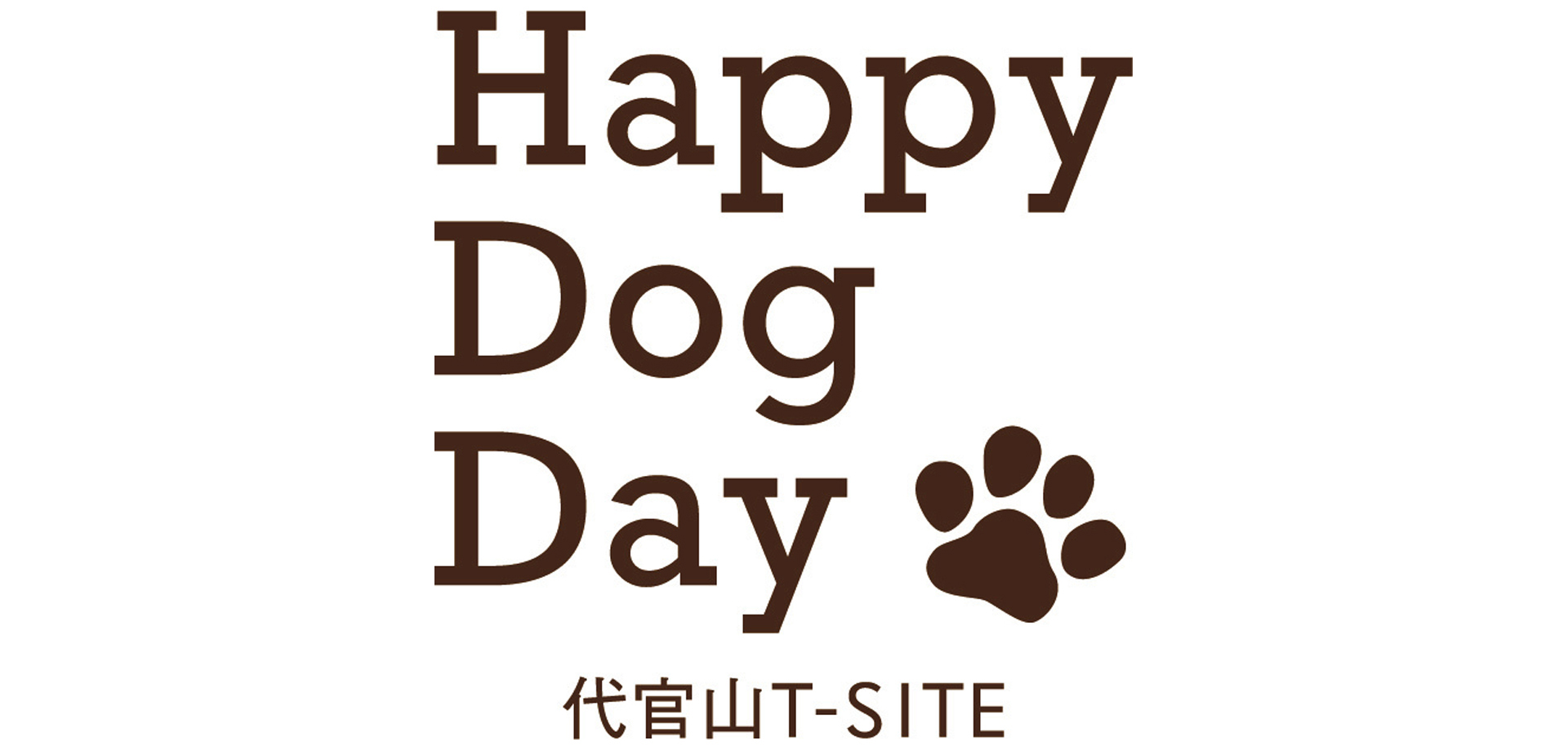 「Happy Dog Day」代官山T-SITE GARDEN GALLERY
