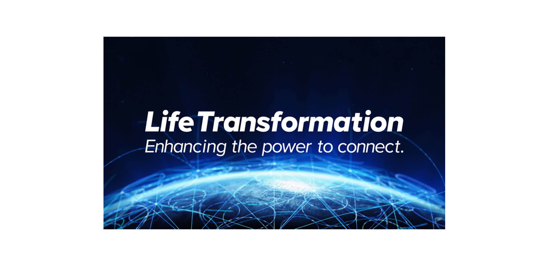 Life Transformation ~Enhancing the power to connect~ バナー